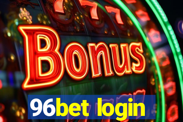 96bet login